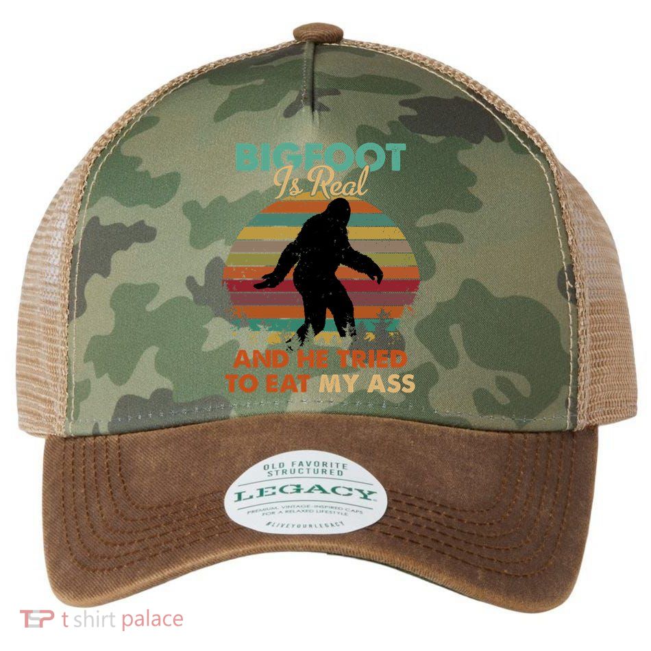 Bigfoot Is Real And He Tried To Eat My Ass Funny Legacy Tie Dye Trucker Hat