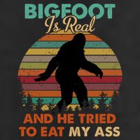 Bigfoot Is Real And He Tried To Eat My Ass Funny 25L Jumbo Tote