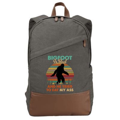 Bigfoot Is Real And He Tried To Eat My Ass Funny Cotton Canvas Backpack