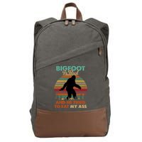Bigfoot Is Real And He Tried To Eat My Ass Funny Cotton Canvas Backpack
