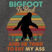 Bigfoot Is Real And He Tried To Eat My Ass Funny Vector Backpack