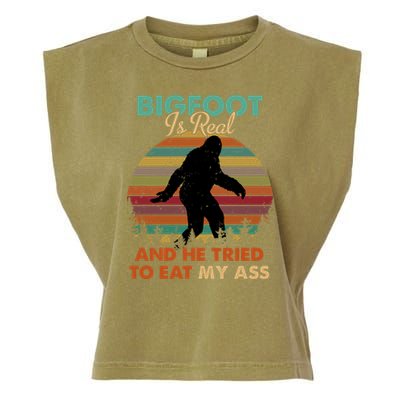 Bigfoot Is Real And He Tried To Eat My Ass Funny Garment-Dyed Women's Muscle Tee