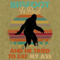 Bigfoot Is Real And He Tried To Eat My Ass Funny Garment-Dyed Women's Muscle Tee
