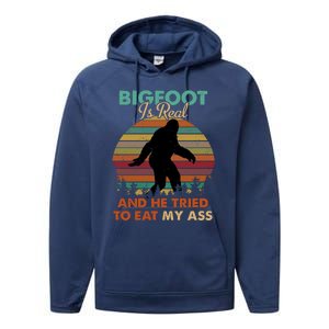 Bigfoot Is Real And He Tried To Eat My Ass Funny Performance Fleece Hoodie