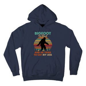 Bigfoot Is Real And He Tried To Eat My Ass Funny Tall Hoodie