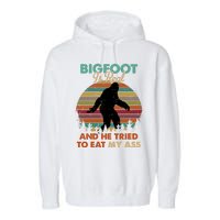 Bigfoot Is Real And He Tried To Eat My Ass Funny Garment-Dyed Fleece Hoodie