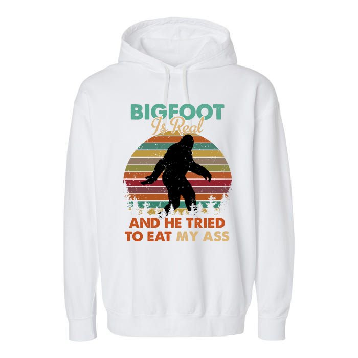 Bigfoot Is Real And He Tried To Eat My Ass Funny Garment-Dyed Fleece Hoodie