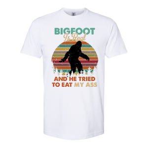 Bigfoot Is Real And He Tried To Eat My Ass Funny Softstyle CVC T-Shirt