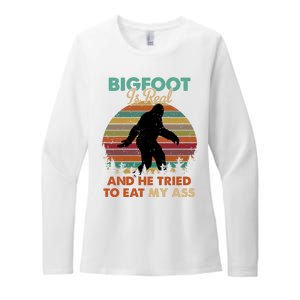 Bigfoot Is Real And He Tried To Eat My Ass Funny Womens CVC Long Sleeve Shirt