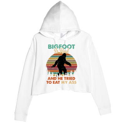 Bigfoot Is Real And He Tried To Eat My Ass Funny Crop Fleece Hoodie
