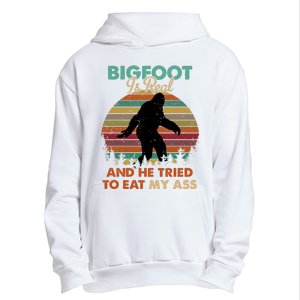 Bigfoot Is Real And He Tried To Eat My Ass Funny Urban Pullover Hoodie