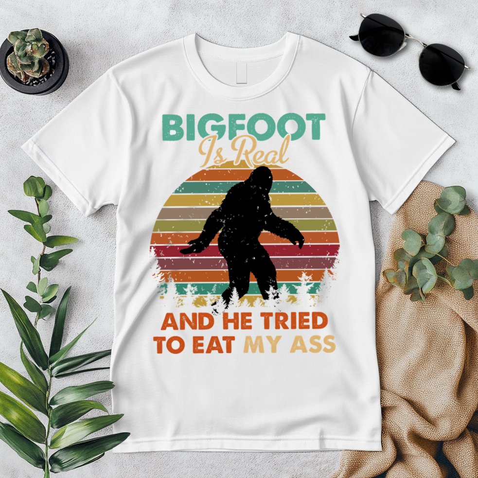 Bigfoot Is Real And He Tried To Eat My Ass Funny Premium T-Shirt