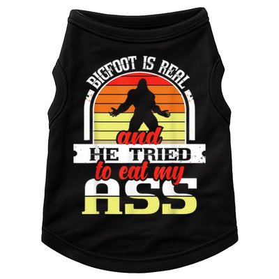 Bigfoot Is Real And He Tried To Funny Bigfoot Sasquatch Doggie Tank