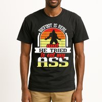 Bigfoot Is Real And He Tried To Funny Bigfoot Sasquatch Tall T-Shirt
