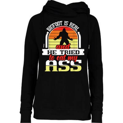 Bigfoot Is Real And He Tried To Funny Bigfoot Sasquatch Womens Funnel Neck Pullover Hood