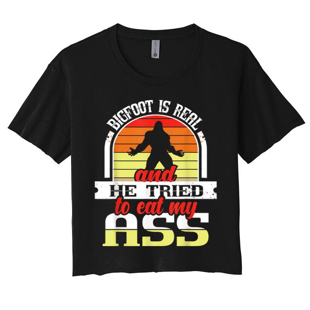 Bigfoot Is Real And He Tried To Funny Bigfoot Sasquatch Crop Top