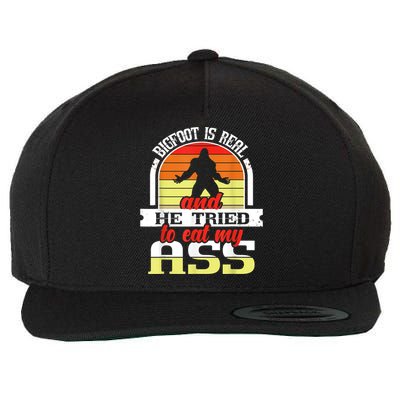 Bigfoot Is Real And He Tried To Funny Bigfoot Sasquatch Wool Snapback Cap