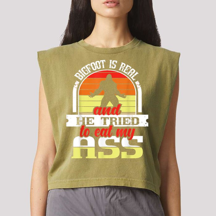 Bigfoot Is Real And He Tried To Funny Bigfoot Sasquatch Garment-Dyed Women's Muscle Tee