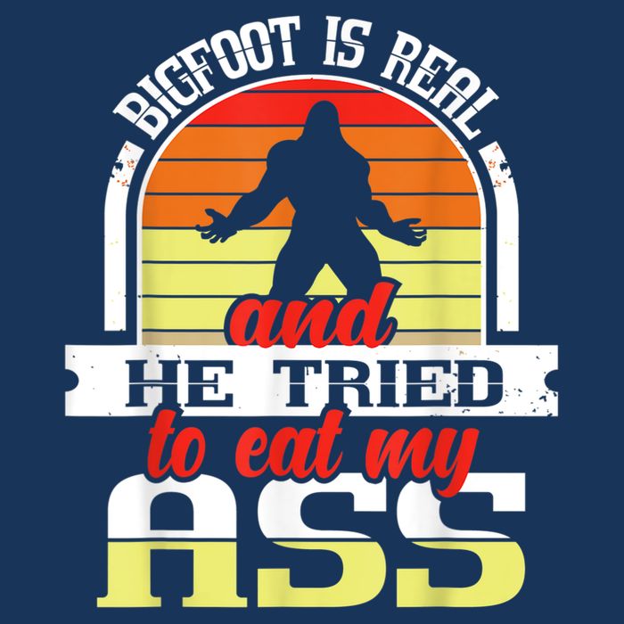 Bigfoot Is Real And He Tried To Funny Bigfoot Sasquatch Infant Baby Jersey Bodysuit