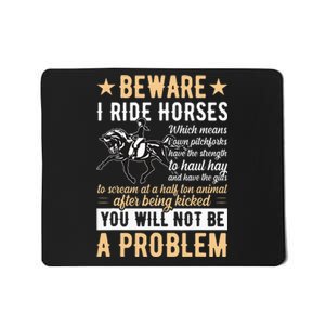 Beware I Ride Horses Equestrian Riders Lovers Equestrian Mousepad