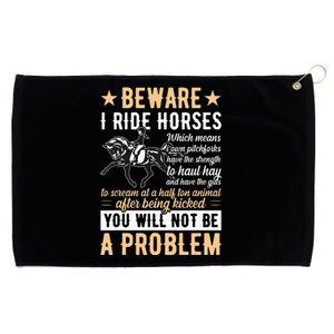 Beware I Ride Horses Equestrian Riders Lovers Equestrian Grommeted Golf Towel