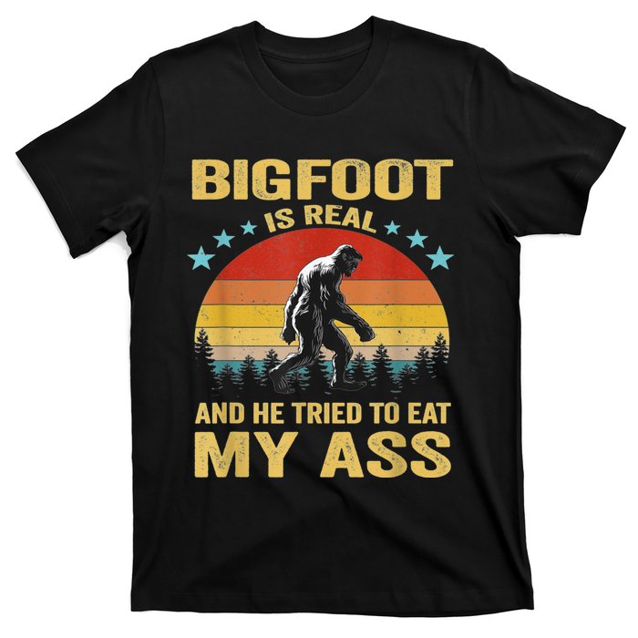 Bigfoot Is Real And He Tried To Eat My Ass Meme Retro Vintage T-Shirt