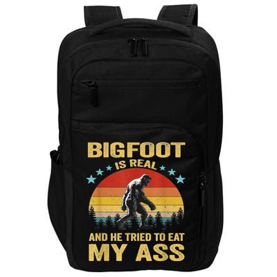 Bigfoot Is Real And He Tried To Eat My Ass Meme Retro Vintage Impact Tech Backpack