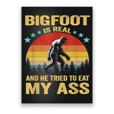 Bigfoot Is Real And He Tried To Eat My Ass Meme Retro Vintage Poster