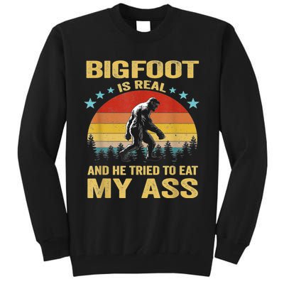 Bigfoot Is Real And He Tried To Eat My Ass Meme Retro Vintage Tall Sweatshirt