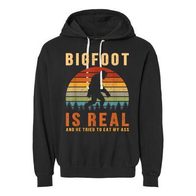 Bigfoot Is Real And He Tried To Eat My Ass Funny Sasquatch Garment-Dyed Fleece Hoodie