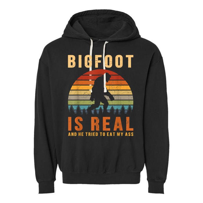 Bigfoot Is Real And He Tried To Eat My Ass Funny Sasquatch Garment-Dyed Fleece Hoodie