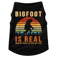 Bigfoot Is Real And He Tried To Eat My Ass Funny Sasquatch Doggie Tank