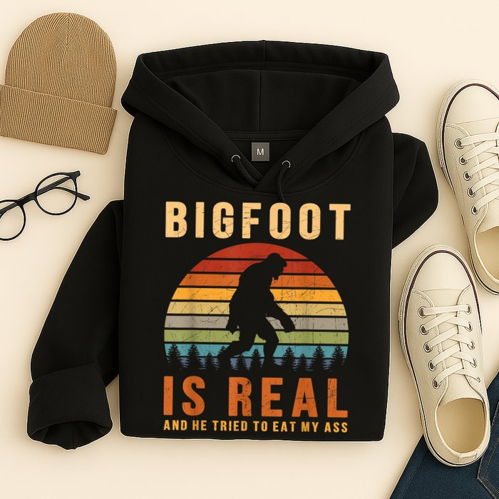Bigfoot Is Real And He Tried To Eat My Ass Funny Sasquatch Hoodie