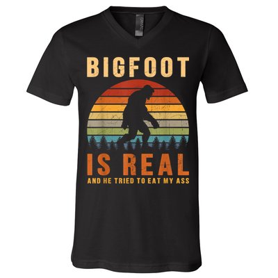 Bigfoot Is Real And He Tried To Eat My Ass Funny Sasquatch V-Neck T-Shirt