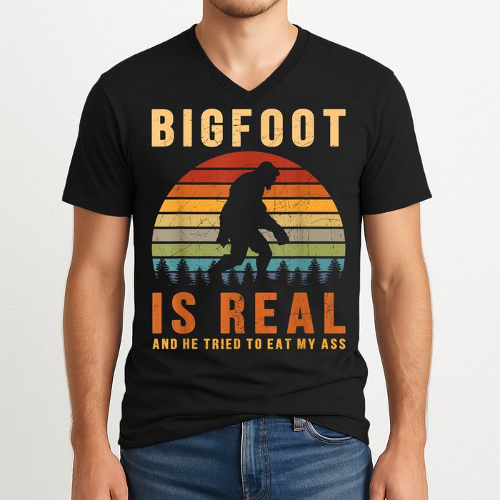 Bigfoot Is Real And He Tried To Eat My Ass Funny Sasquatch V-Neck T-Shirt