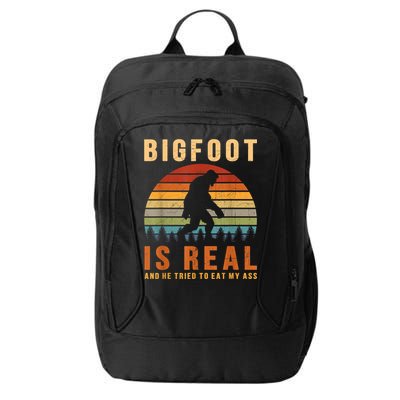 Bigfoot Is Real And He Tried To Eat My Ass Funny Sasquatch City Backpack