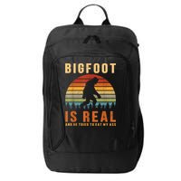 Bigfoot Is Real And He Tried To Eat My Ass Funny Sasquatch City Backpack