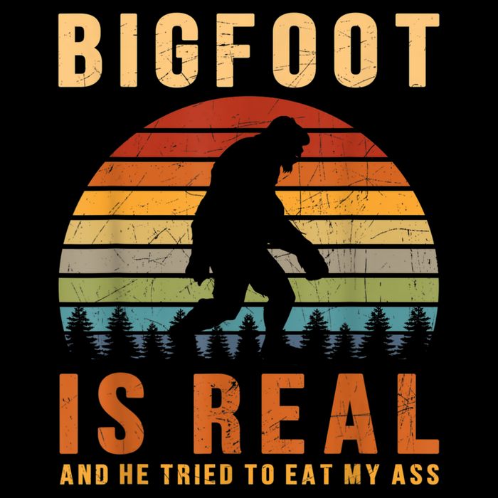 Bigfoot Is Real And He Tried To Eat My Ass Funny Sasquatch Backpack