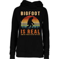 Bigfoot Is Real And He Tried To Eat My Ass Funny Sasquatch Womens Funnel Neck Pullover Hood