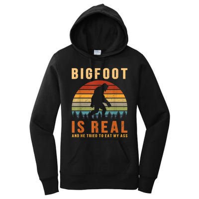 Bigfoot Is Real And He Tried To Eat My Ass Funny Sasquatch Women's Pullover Hoodie