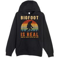 Bigfoot Is Real And He Tried To Eat My Ass Funny Sasquatch Premium Pullover Hoodie