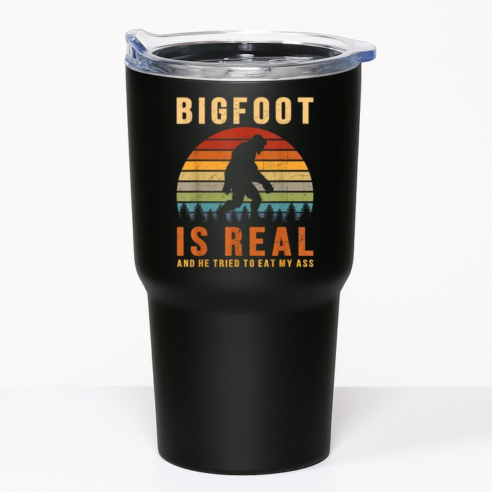 Bigfoot Is Real And He Tried To Eat My Ass Funny Sasquatch Tumbler