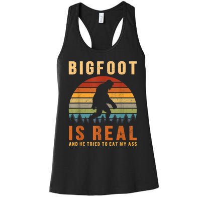 Bigfoot Is Real And He Tried To Eat My Ass Funny Sasquatch Women's Racerback Tank