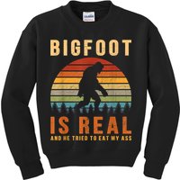 Bigfoot Is Real And He Tried To Eat My Ass Funny Sasquatch Kids Sweatshirt
