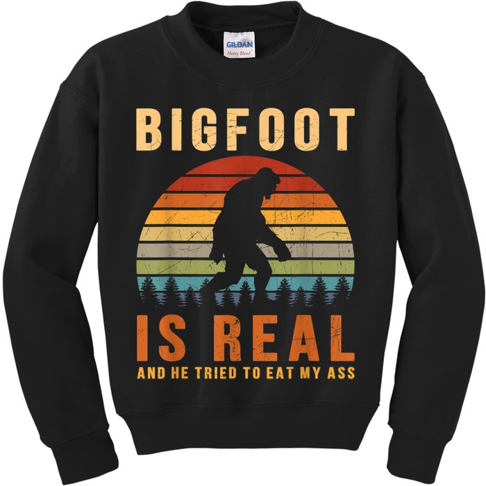 Bigfoot Is Real And He Tried To Eat My Ass Funny Sasquatch Kids Sweatshirt