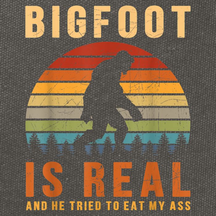 Bigfoot Is Real And He Tried To Eat My Ass Funny Sasquatch Cotton Canvas Backpack