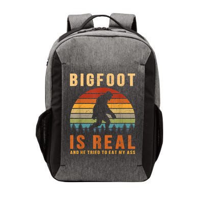 Bigfoot Is Real And He Tried To Eat My Ass Funny Sasquatch Vector Backpack