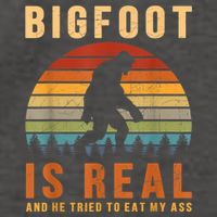 Bigfoot Is Real And He Tried To Eat My Ass Funny Sasquatch Vector Backpack