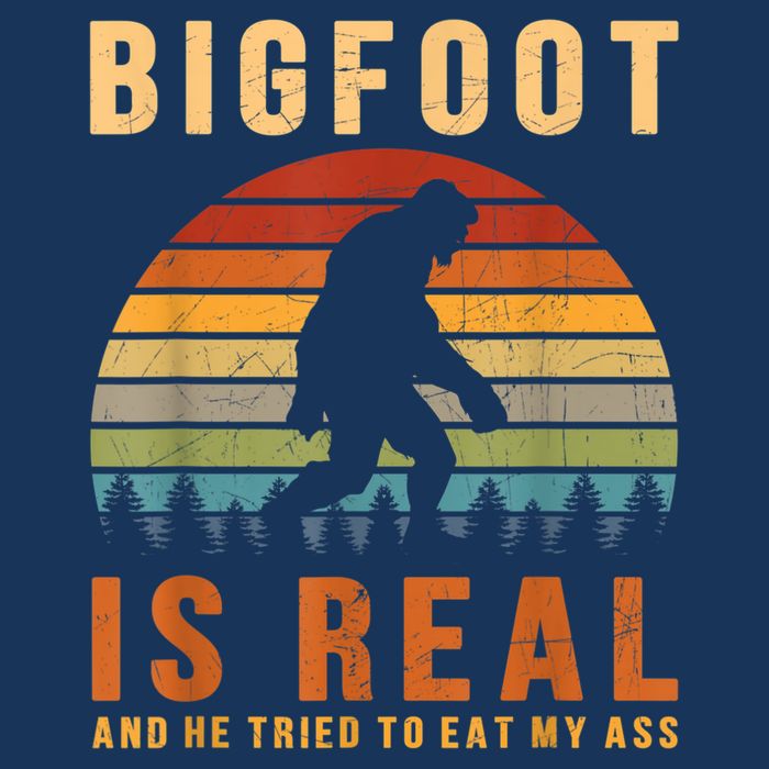 Bigfoot Is Real And He Tried To Eat My Ass Funny Sasquatch Infant Baby Jersey Bodysuit
