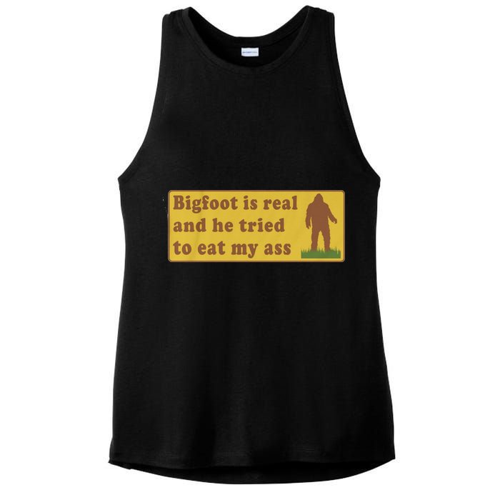 Bigfoot Is Real And He Tried To Eat My Ass Funny Oddly Specific Meme Ladies PosiCharge Tri-Blend Wicking Tank